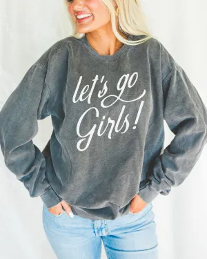 Let's Go Girls Sweatshirt