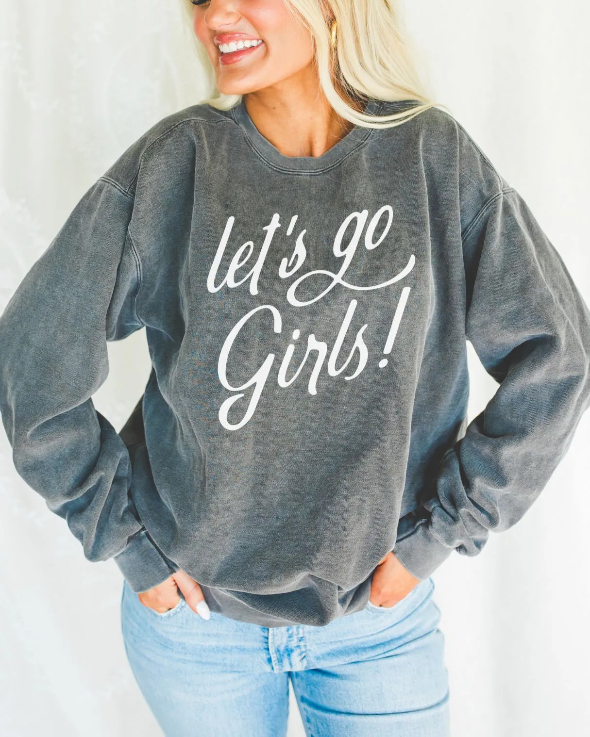 Let's Go Girls Sweatshirt
