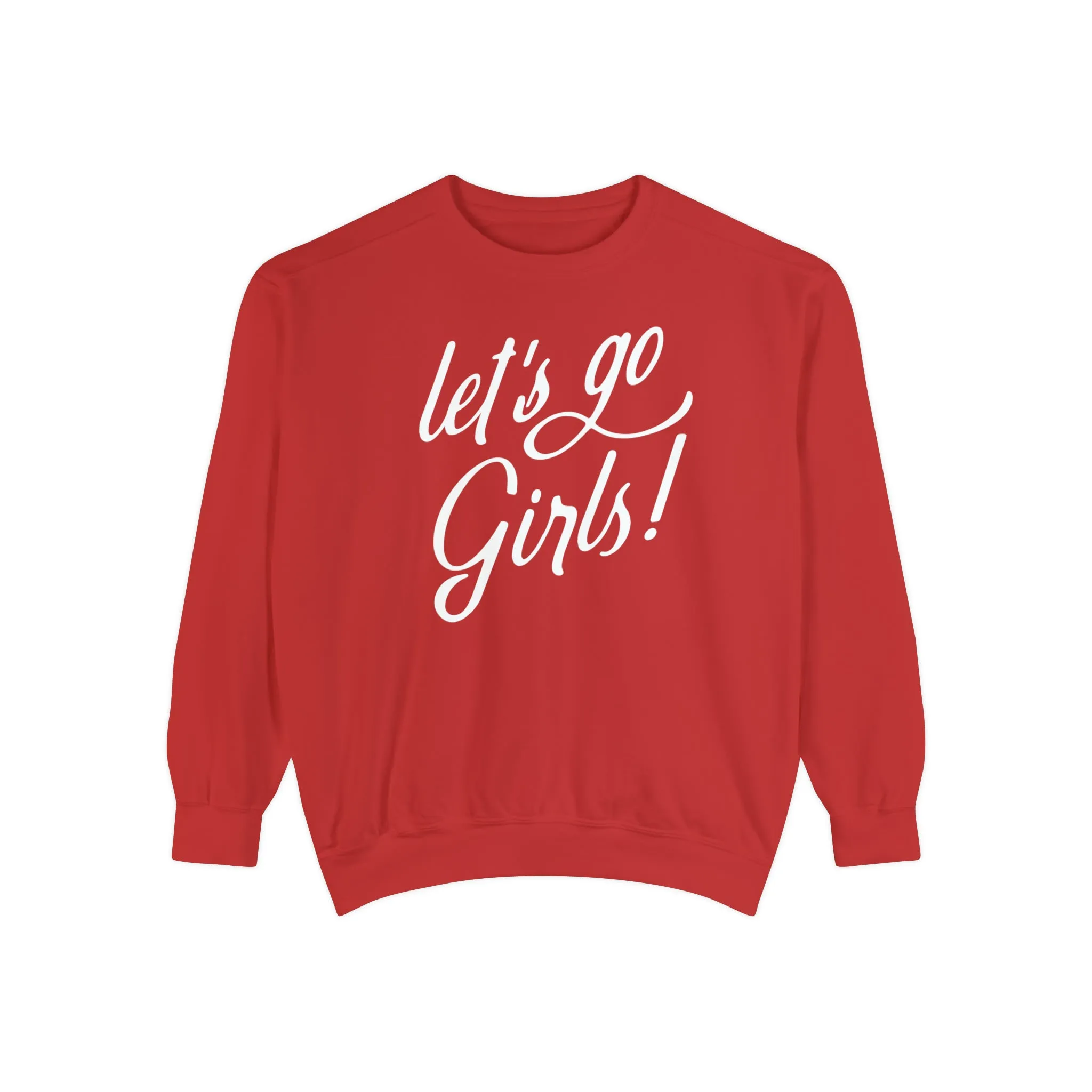 Let's Go Girls Sweatshirt